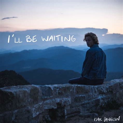 I'll Be Waiting Lyrics: I'm feeling something special for you / And now you got me thinking 'til the sun comes up / Daylight in my mind is dreaming / And I'm sayin' too much couldn't be enough ...